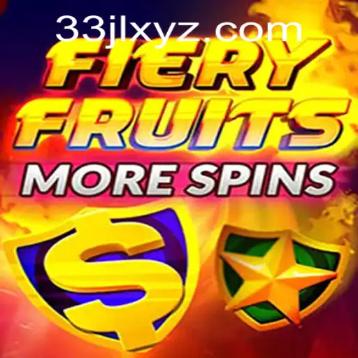 Explore the Exciting World of FieryFruitsMoreSpins with 33JL